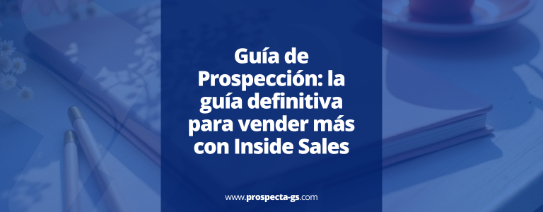 Guía de prospección Inside Sales