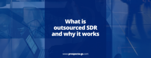 What is outsourced SDR