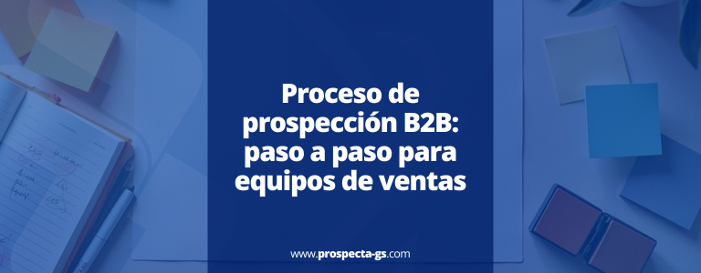 proceso de prospección B2B
