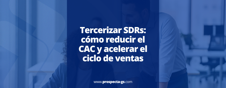 tercerizar SDR reducir CAC