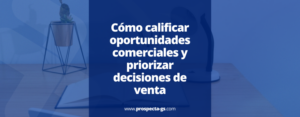 calificar oportunidades comerciales