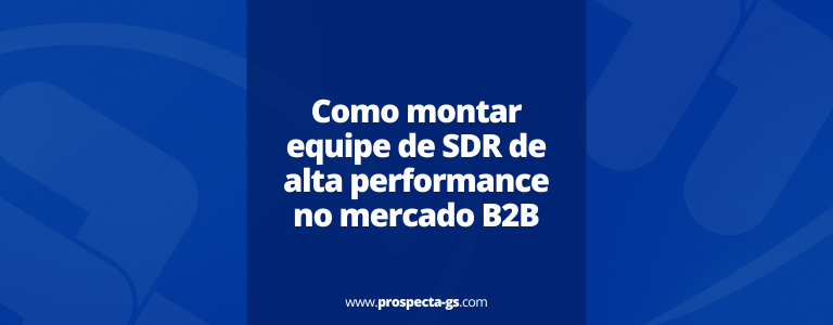 montar equipe de SDR