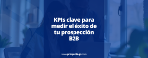 KPIs prospección B2B
